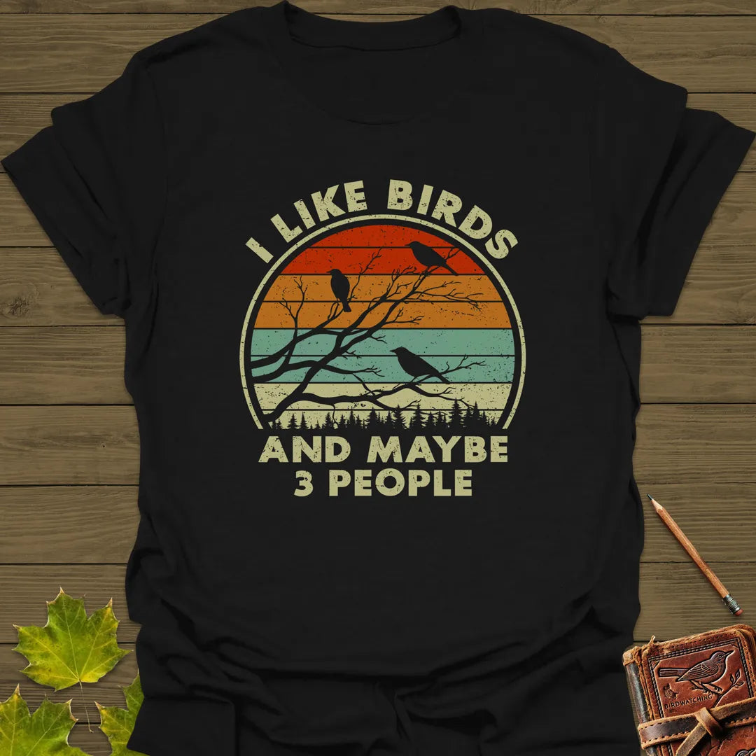 I Like Birds T-Shirt