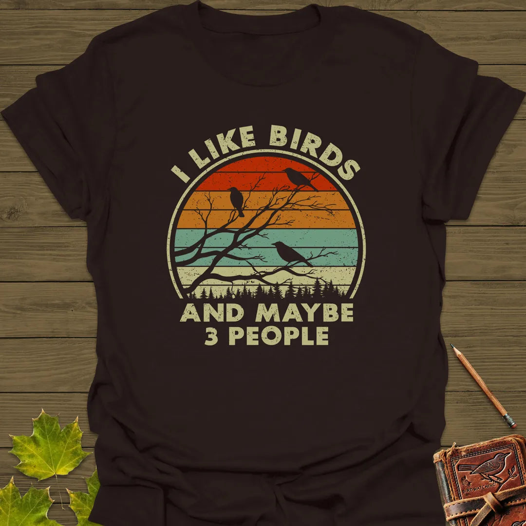 I Like Birds T-Shirt