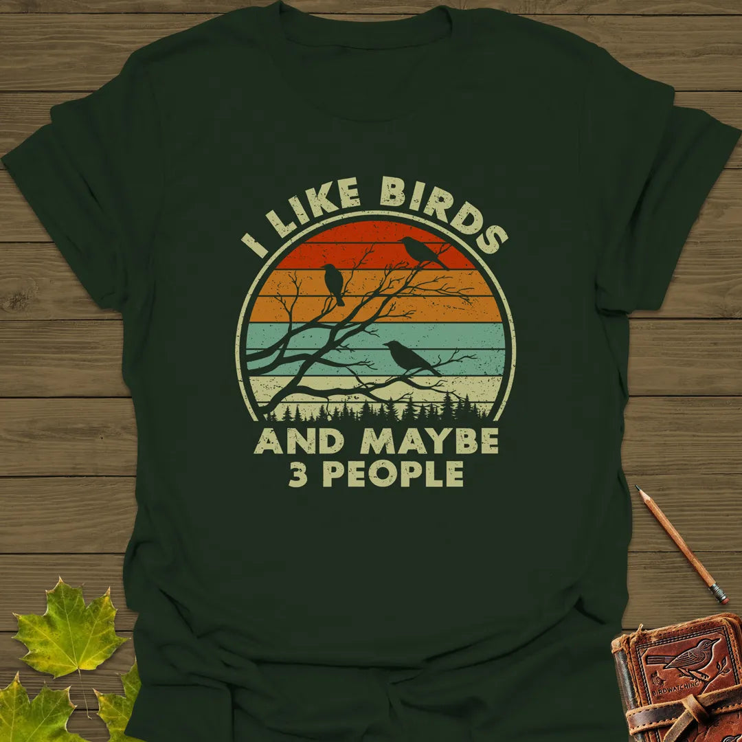 I Like Birds T-Shirt