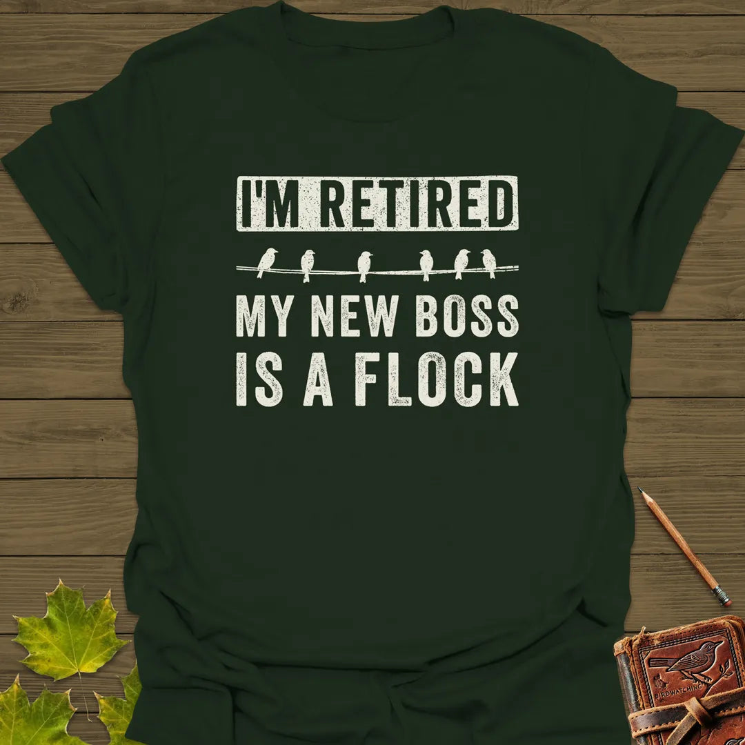 I'm Retired Birding T-Shirt Forest Green