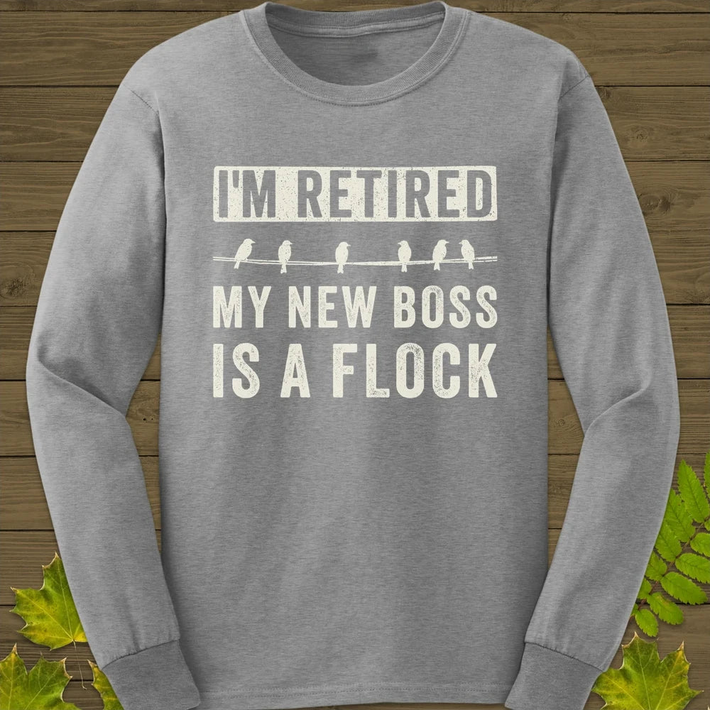 I'm Retired Long Sleeve Sport Grey