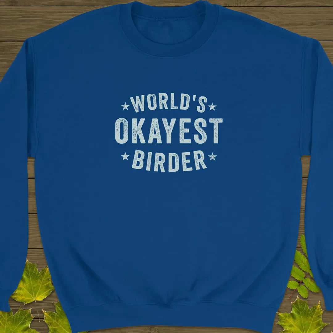 World's Okayest Birder Crewneck Sweatshirt Royal