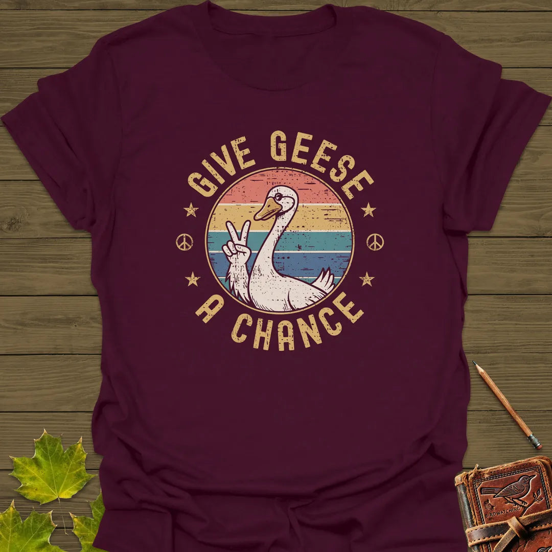 Give Geese A Chance T-Shirt Maroon