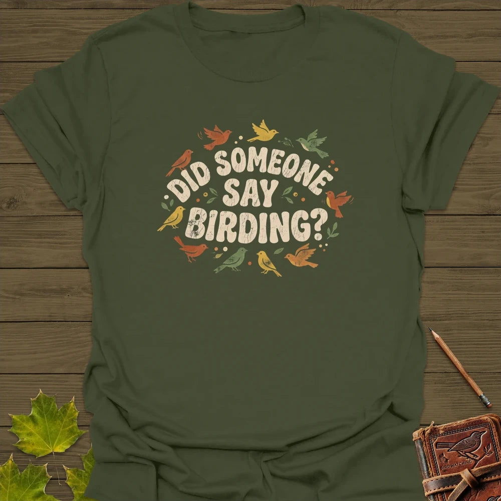 Say Birding T-Shirt Military Green