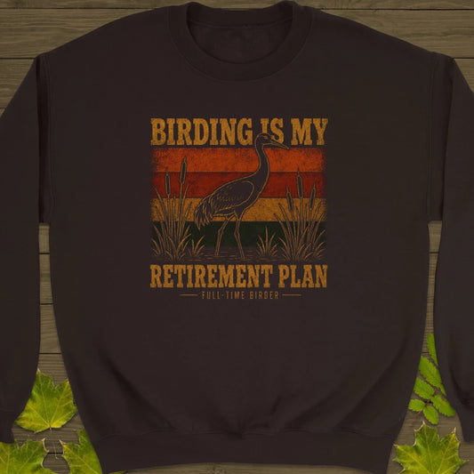 Retirement Birding Sweatshirt Dark Chocolate