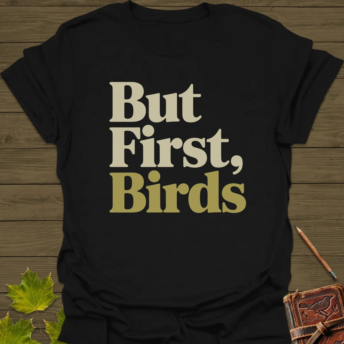 But First, Birds T-Shirt Black