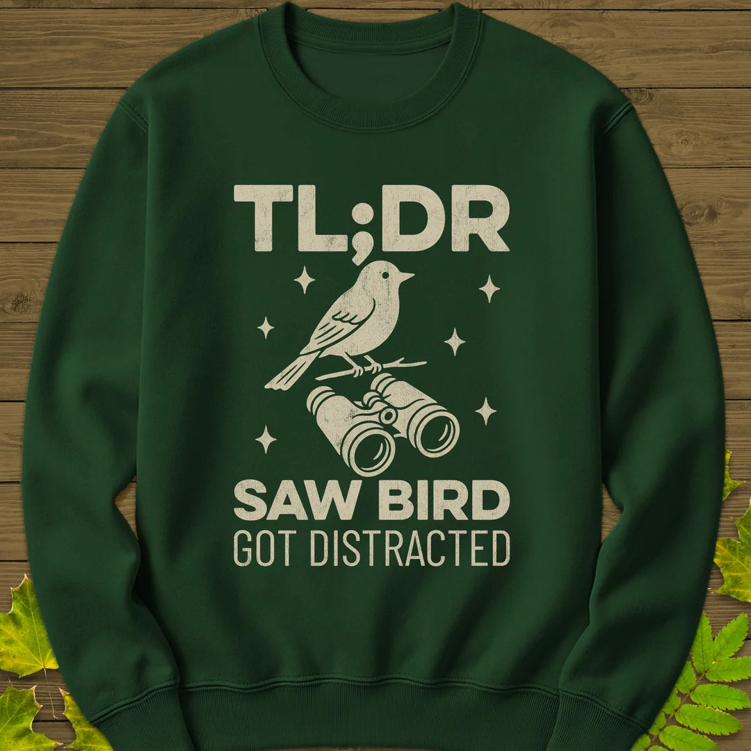 Saw Bird Distracted Sweatshirt in Forest Green