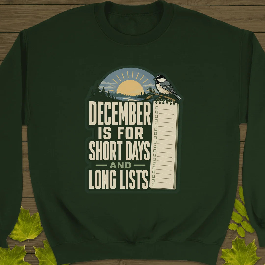Short Days Long Lists Sweatshirt in Forest Green