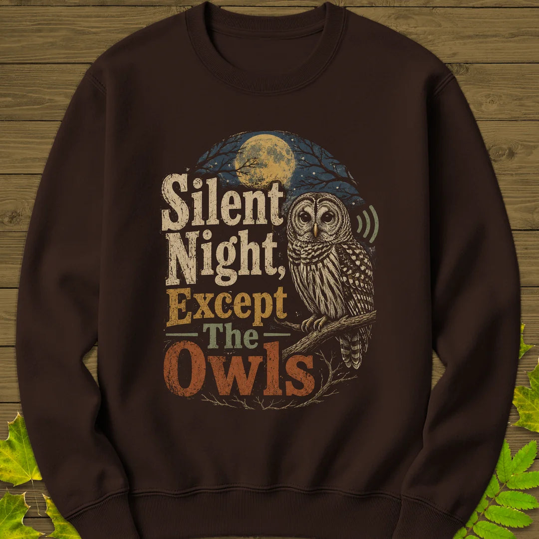 Silent Night Except Owls Sweatshirt in Dark Chocolate