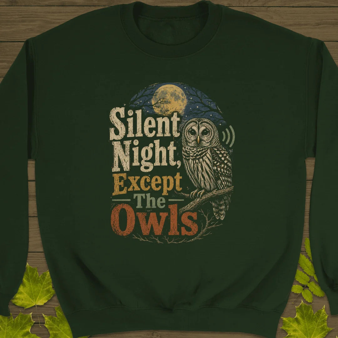 Silent Night Except Owls Sweatshirt in Forest Green