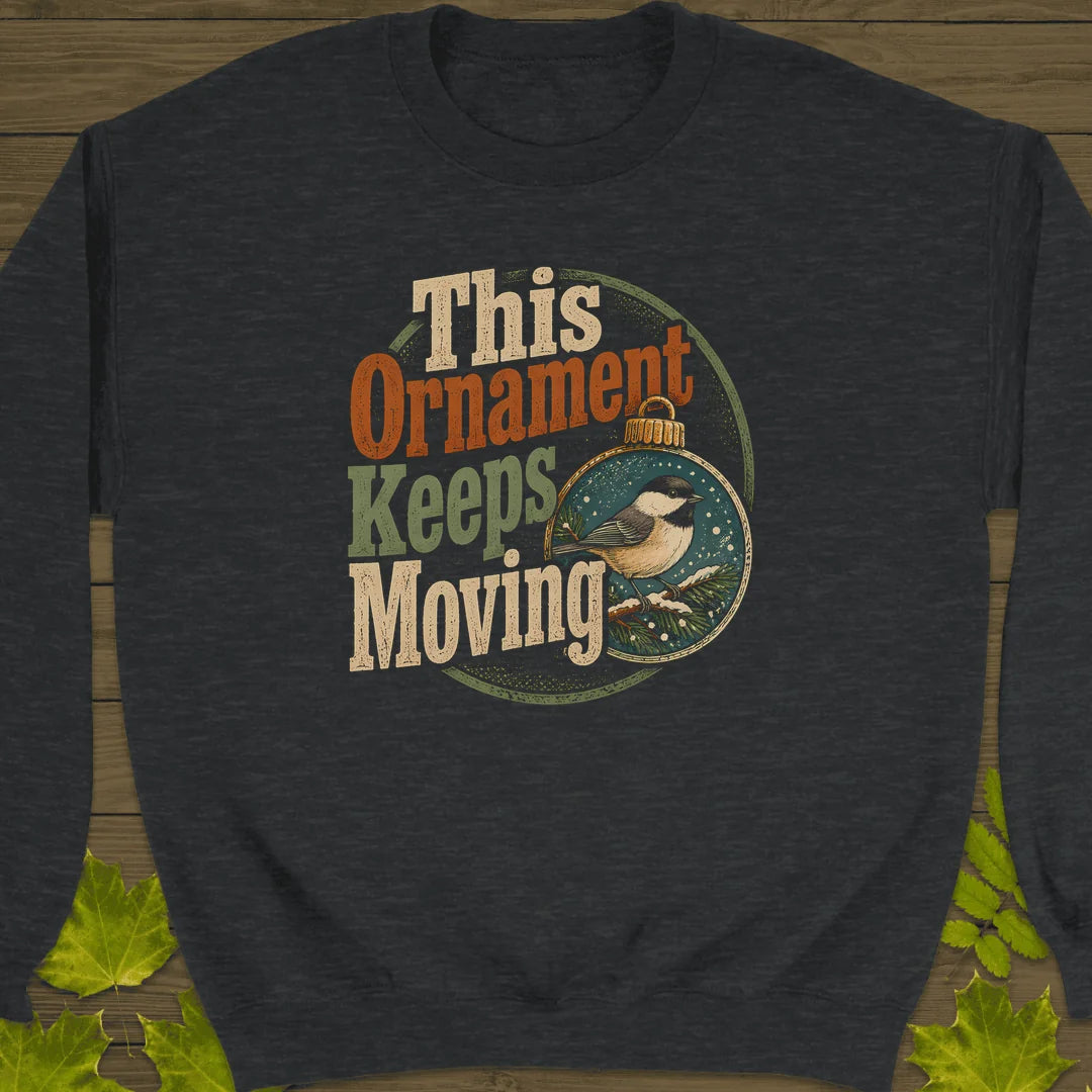 Ornament Keeps Moving Sweatshirt in Dark Heather