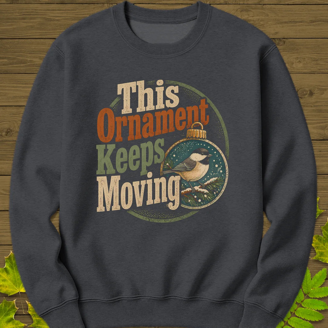 Ornament Keeps Moving Sweatshirt in Dark Heather