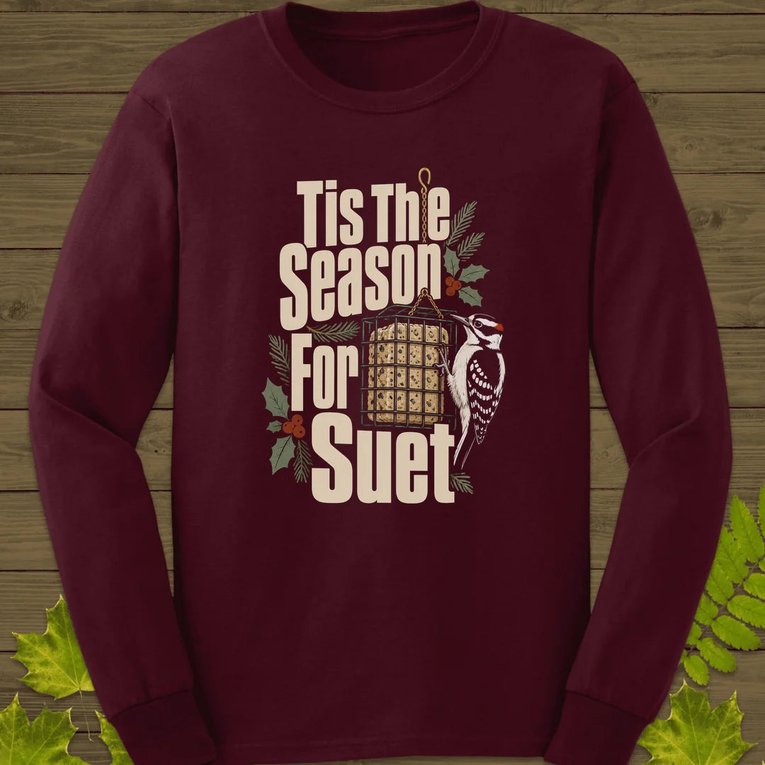 Tis The Season For Suet Long Sleeve in Maroon