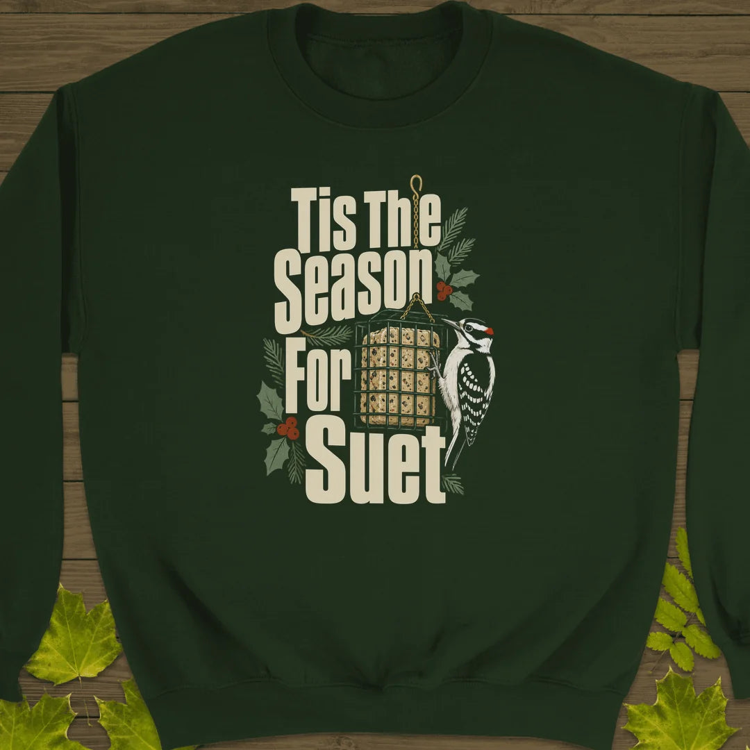 Tis The Season For Suet Sweatshirt in Forest Green