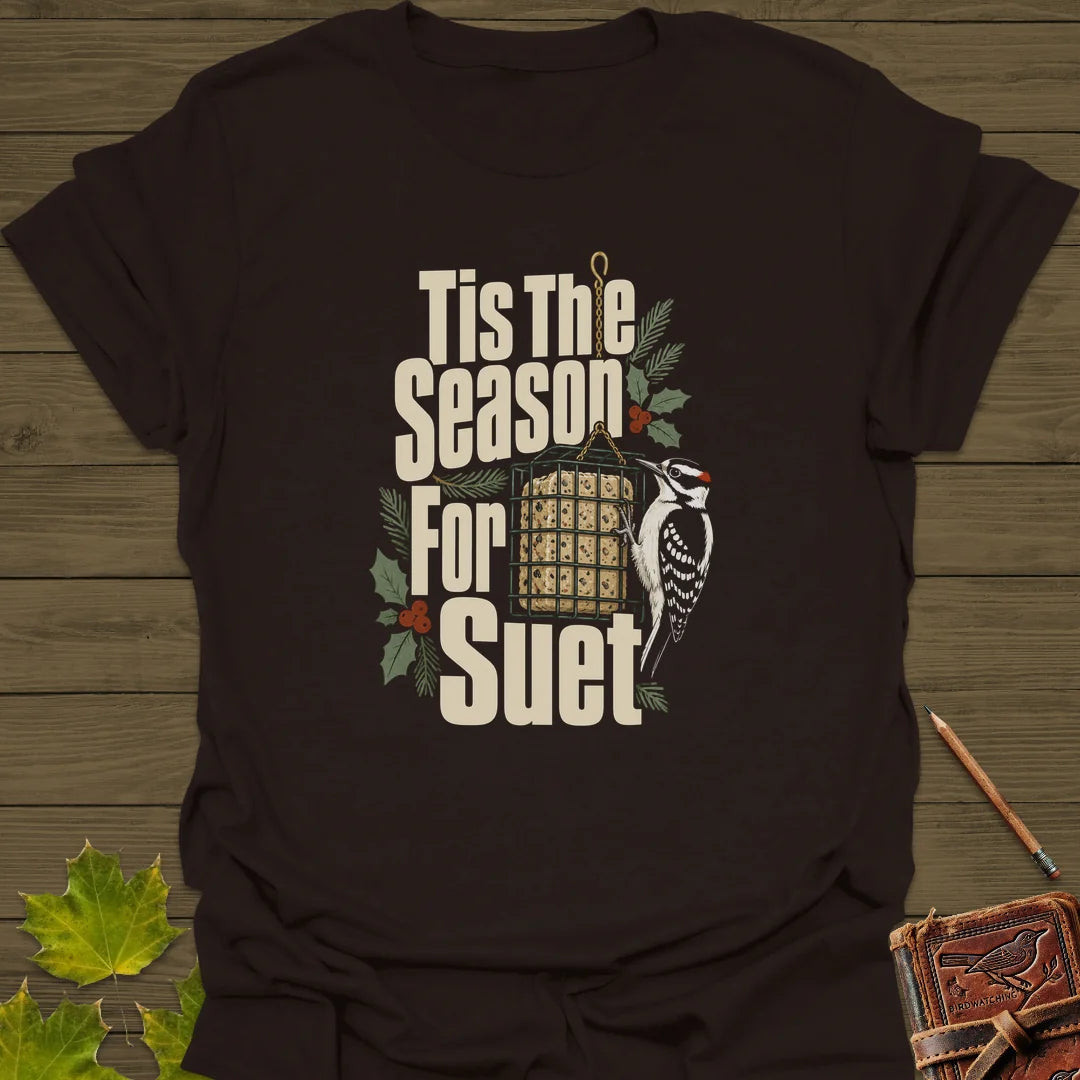 Tis The Season For Suet T-Shirt in Dark Chocolate