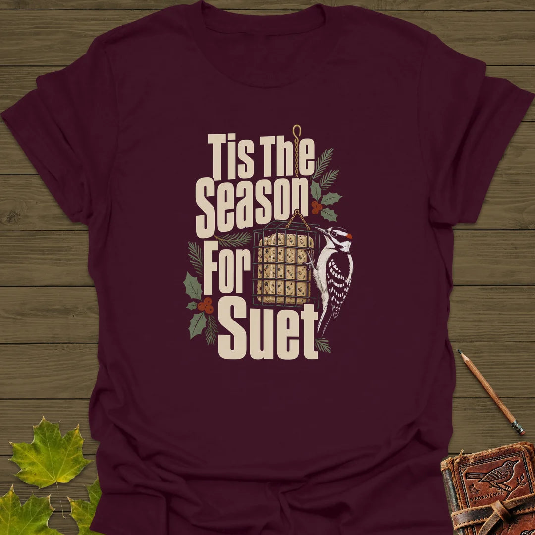 Tis The Season For Suet T-Shirt in Maroon