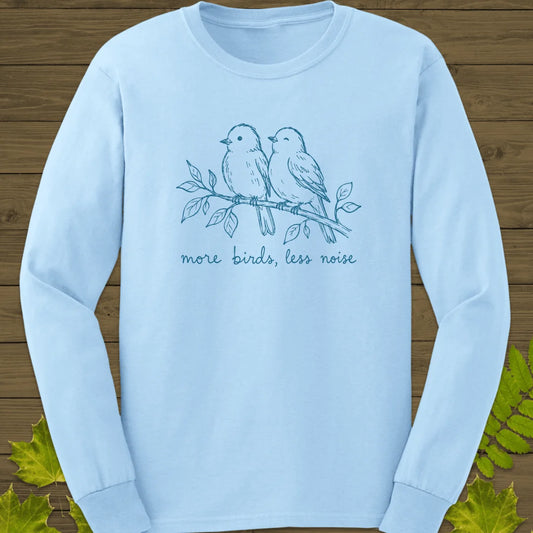 More Birds Less Noise Long Sleeve in Light Blue