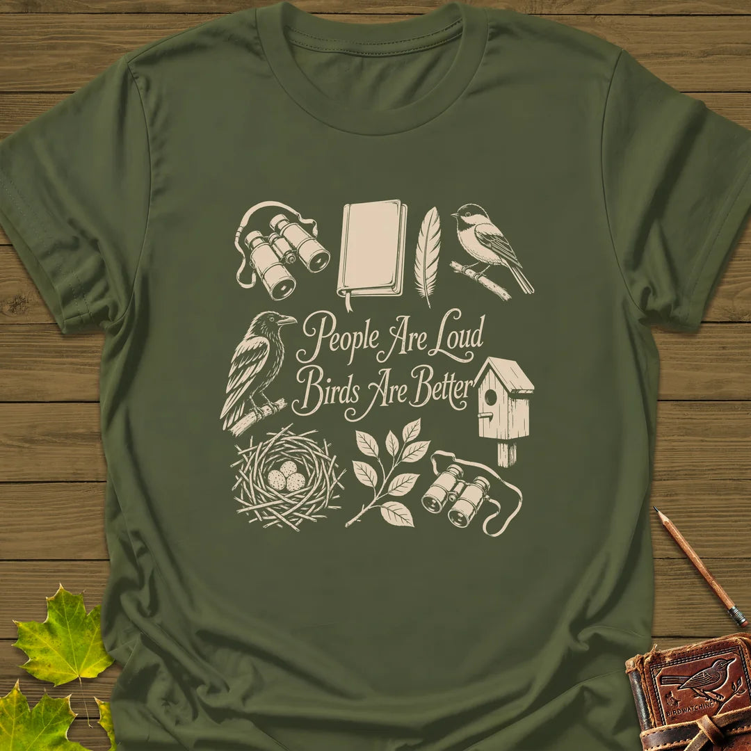 Birds Are Better T-Shirt in Military Green