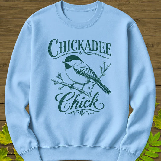 Chickadee Chick Sweatshirt in Light Blue