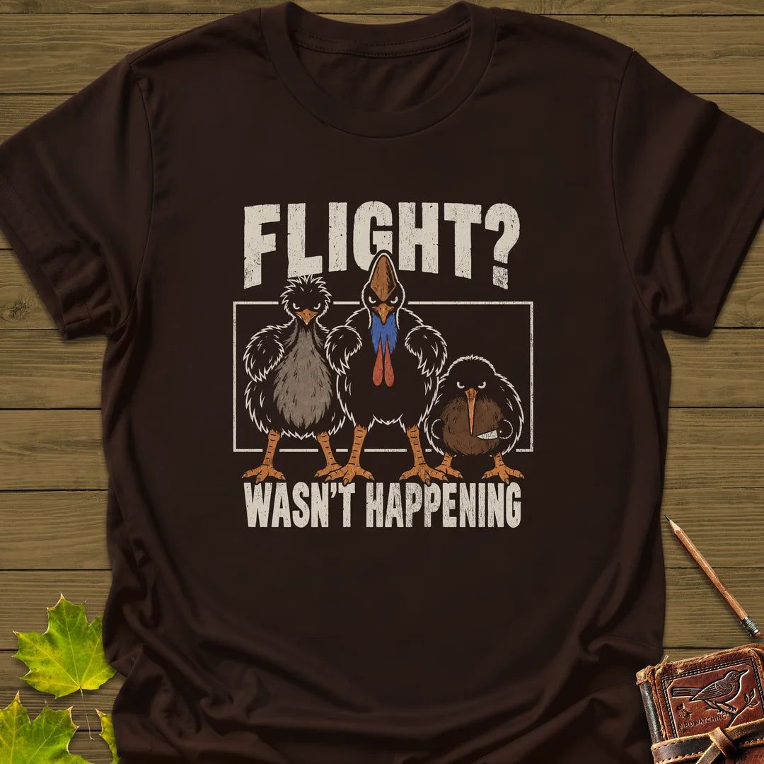 Flight Wasn't Happening T-Shirt in Dark Chocolate