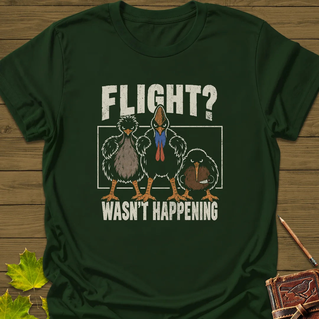 Flight Wasn't Happening T-Shirt in Forest Green