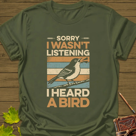 Heard A Bird T-Shirt in Military Green