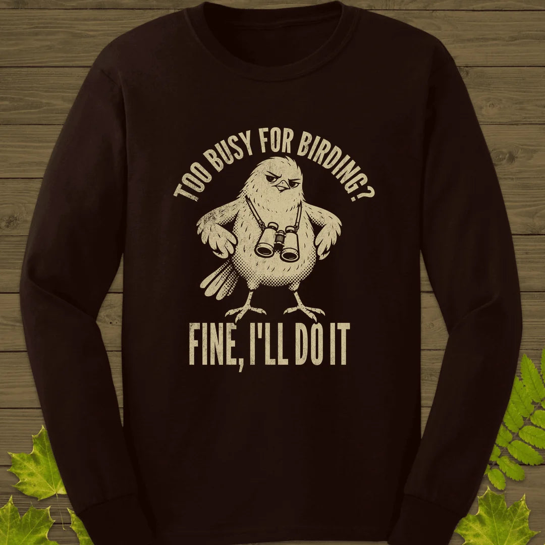 Fine, I'll Do It Long Sleeve in Dark Chocolate