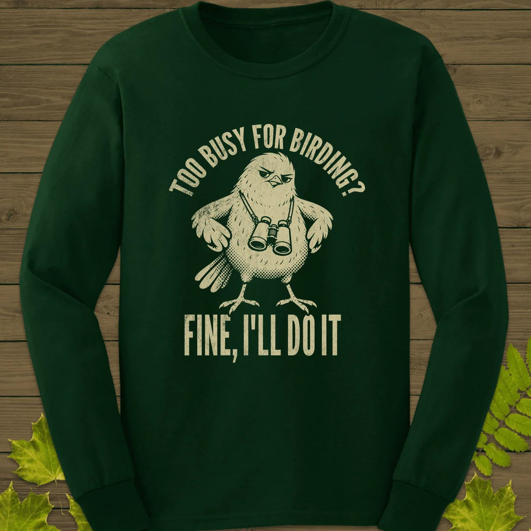 Fine, I'll Do It Long Sleeve in Forest Green