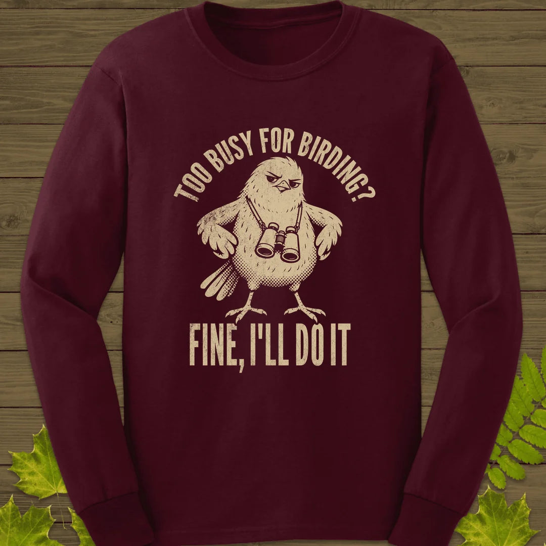 Fine, I'll Do It Long Sleeve in Maroon