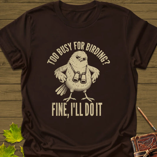 Fine, I'll Do It T-Shirt in Dark Chocolate