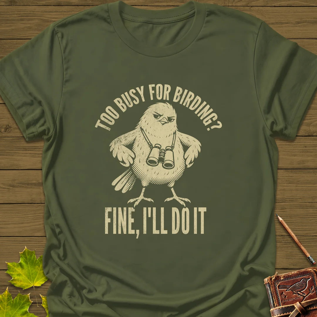 Fine, I'll Do It T-Shirt in Military Green