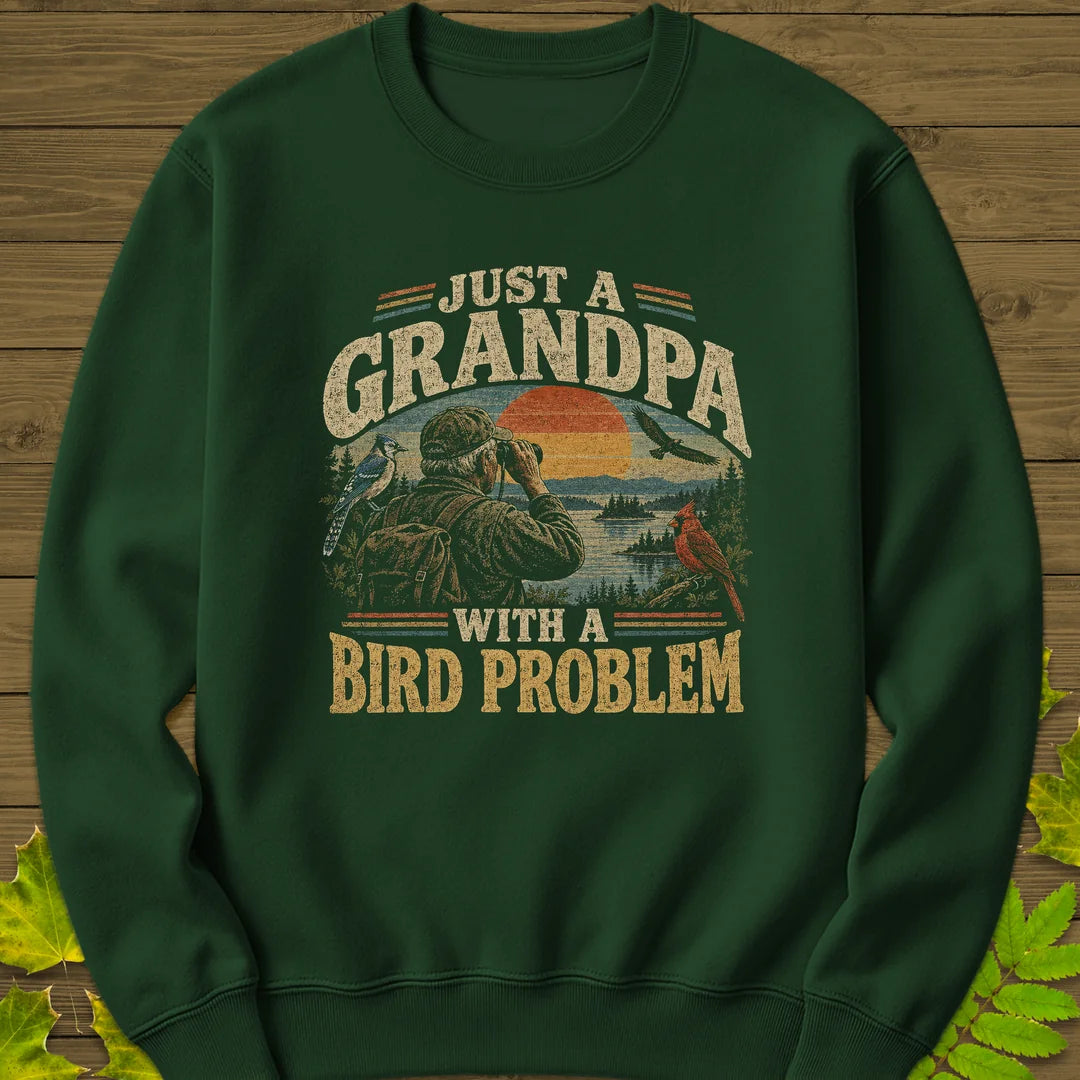 Grandpa Bird Problem Sweatshirt in Forest Green