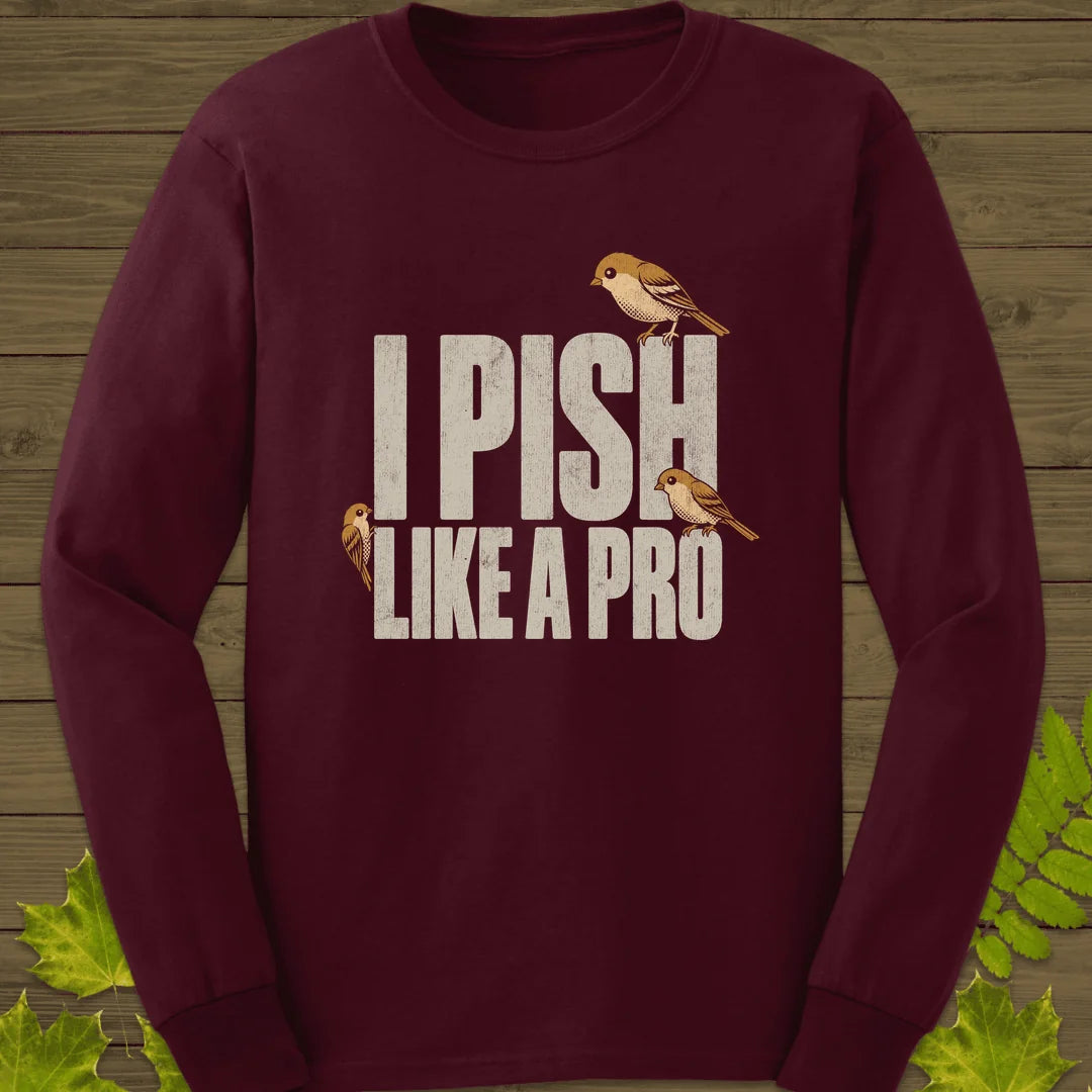 Pish Like A Pro Long Sleeve in Maroon