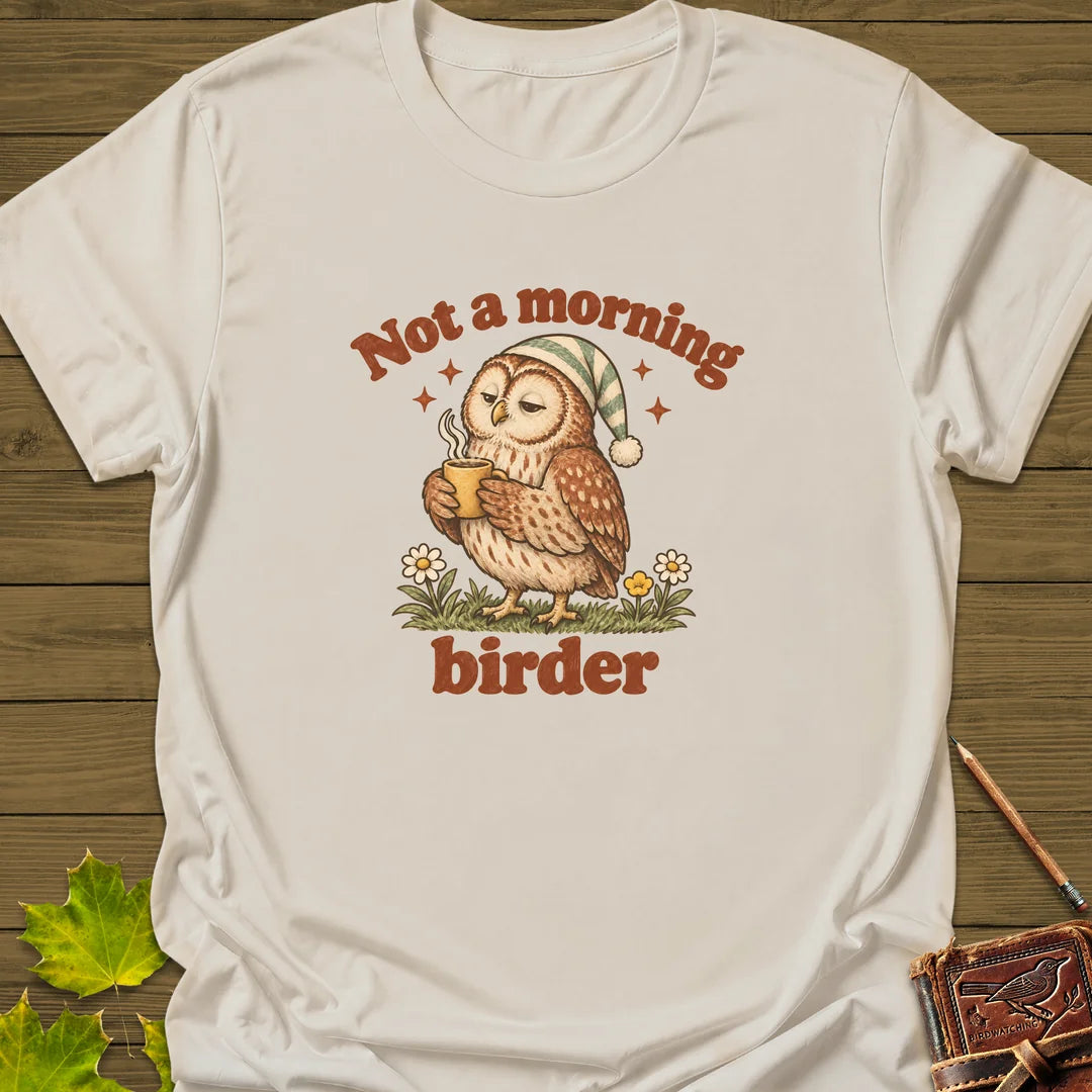 Not A Morning Birder T-Shirt in Natural