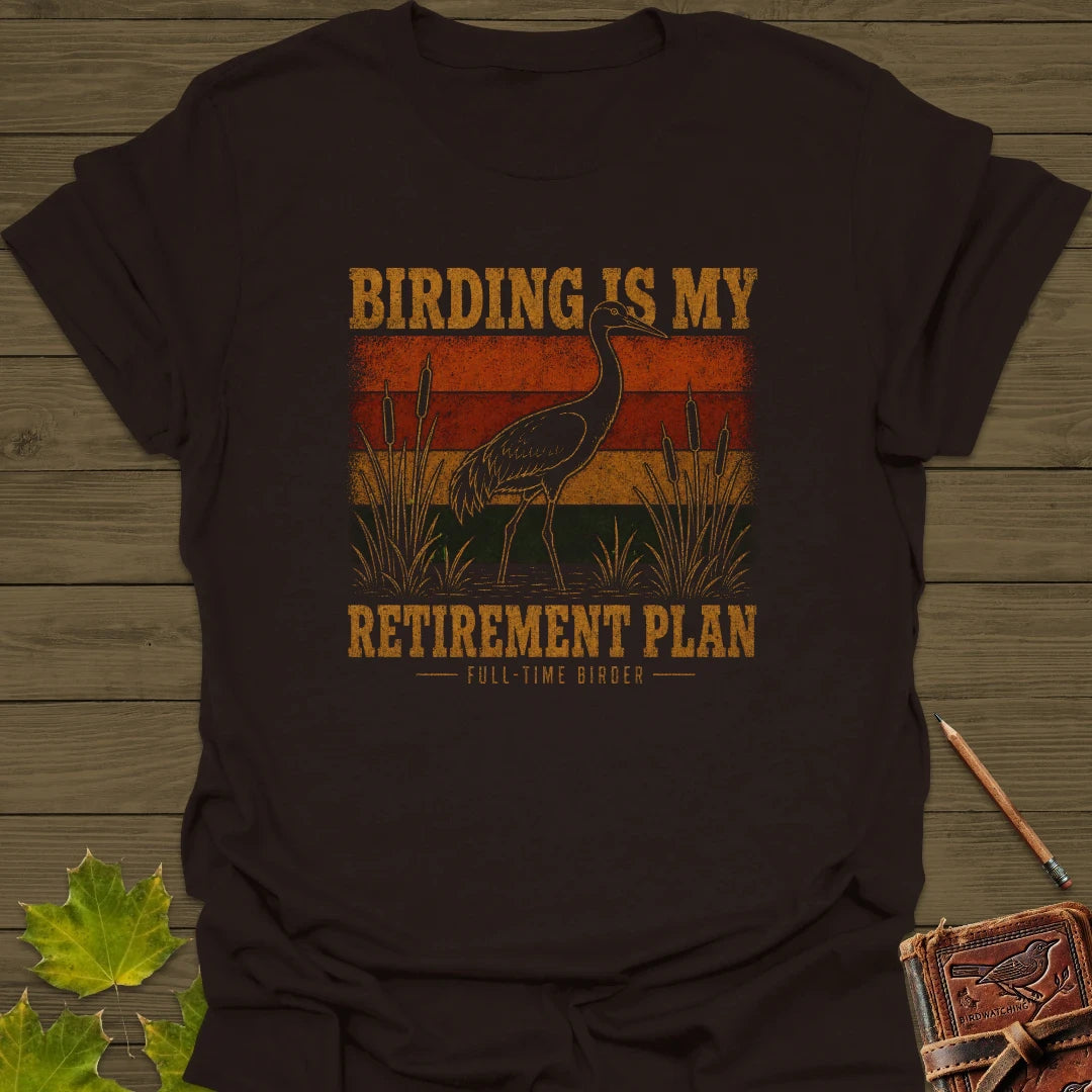 Retirement Birding T-Shirt Dark Chocolate