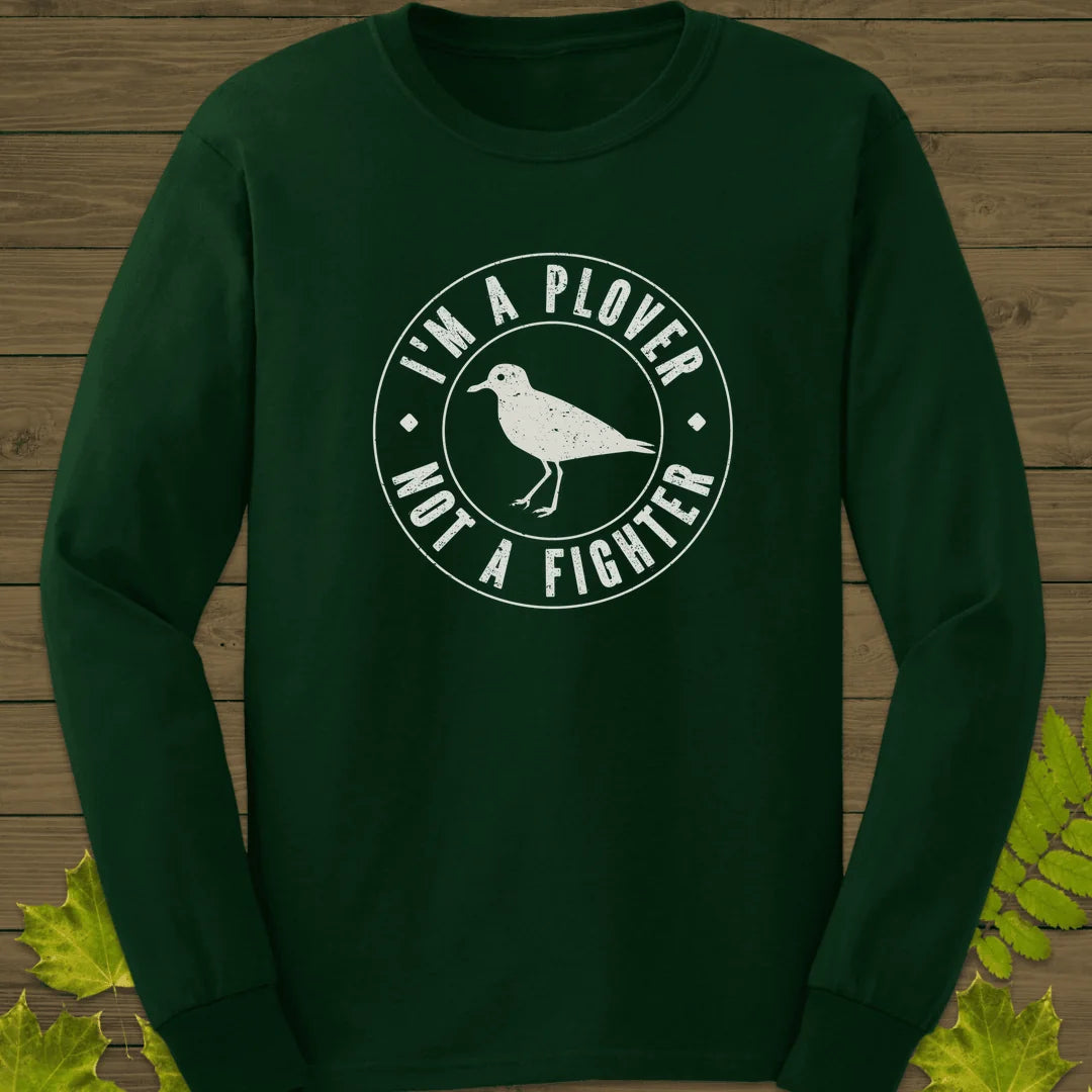 Plover Not Fighter Long Sleeve in Forest Green