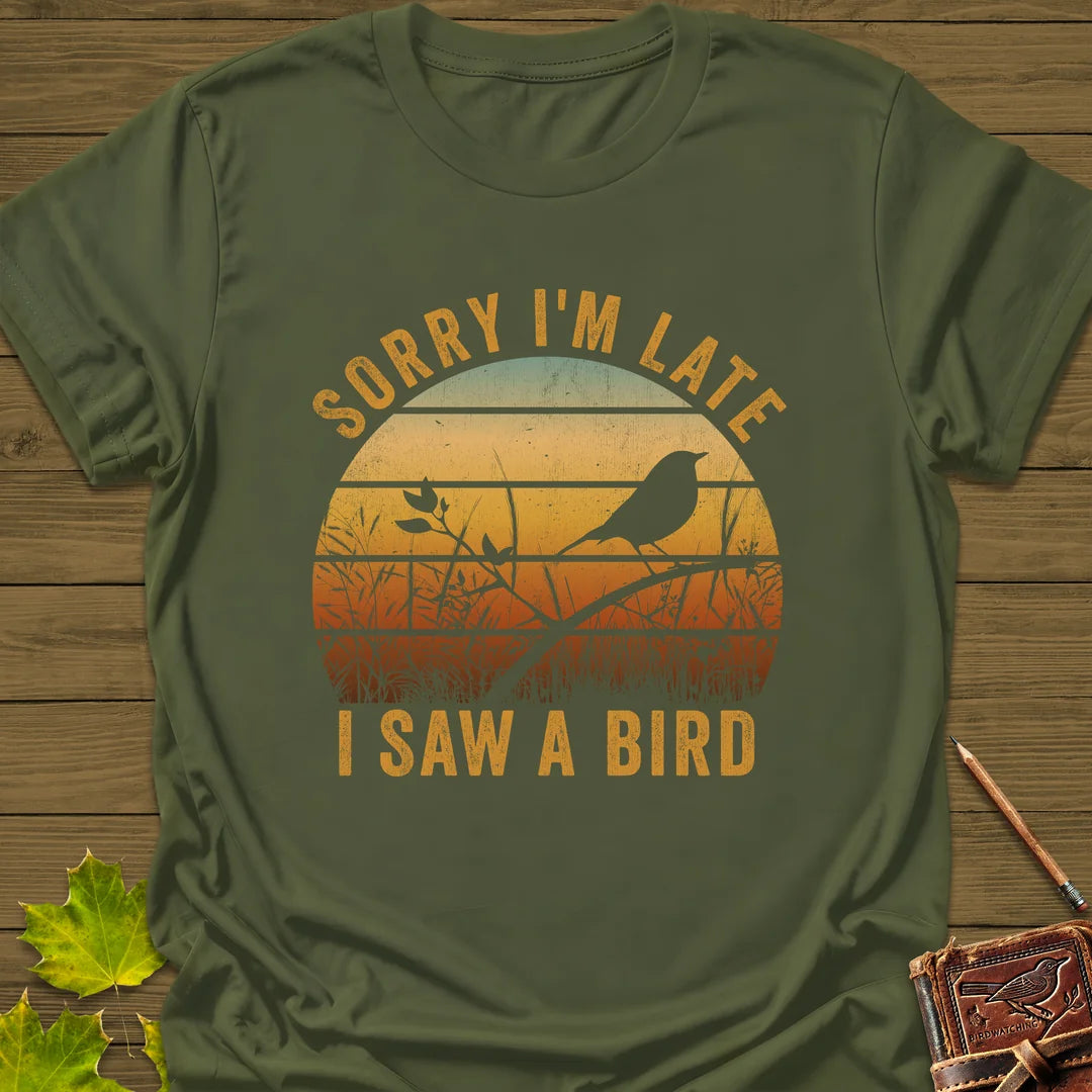 Sorry I'm Late T-Shirt in Military Green