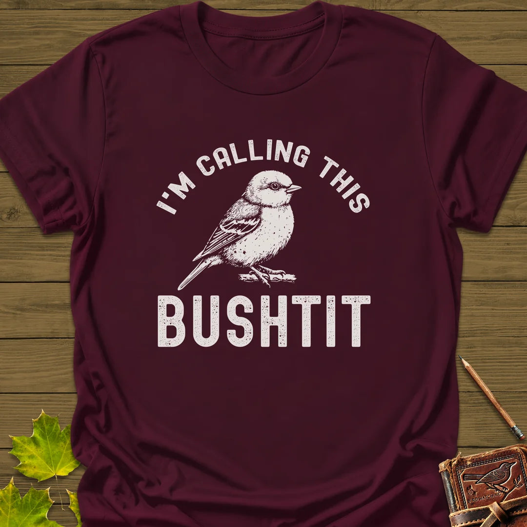 Calling This Bushtit T-Shirt in Maroon