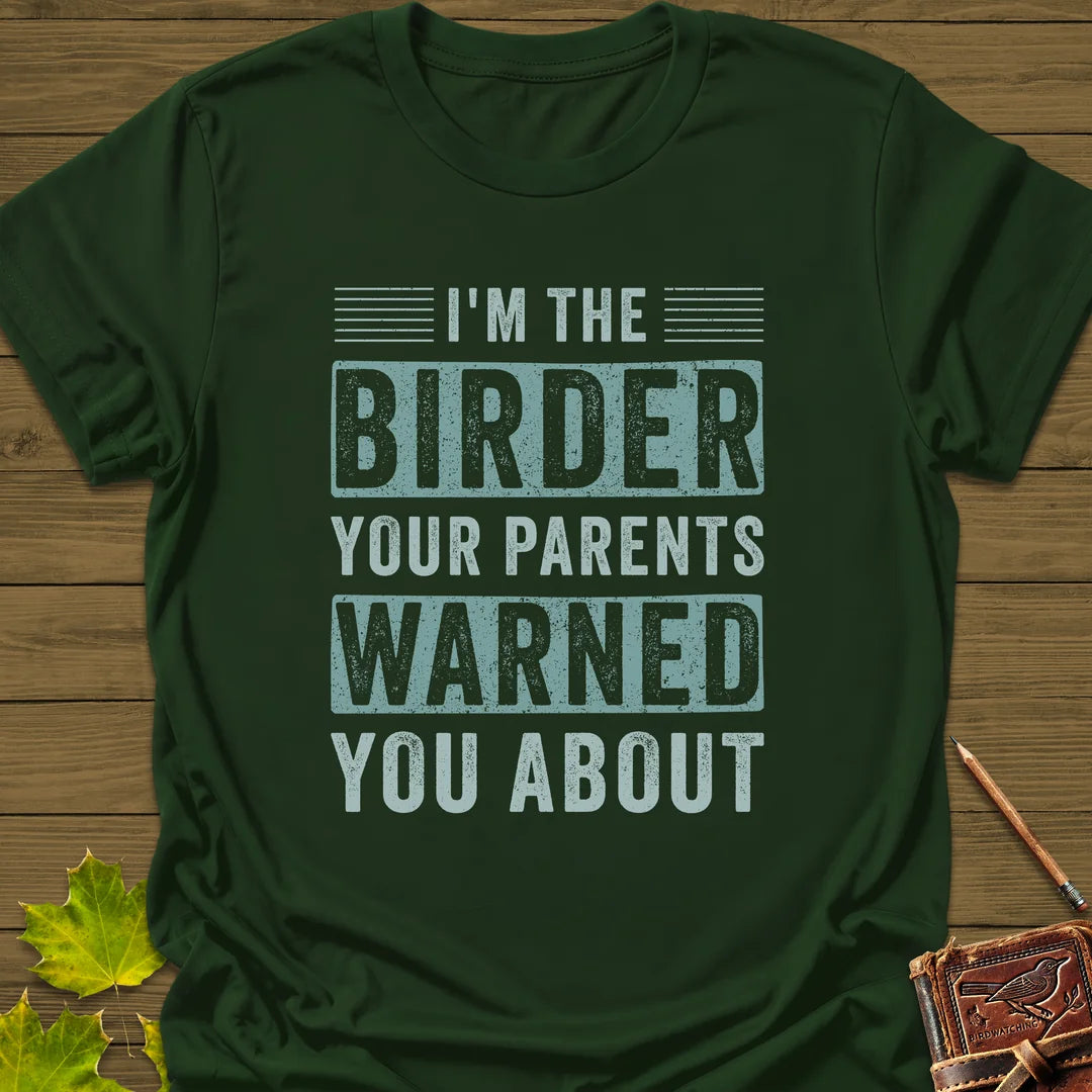 Birder Warning T-Shirt in Forest Green