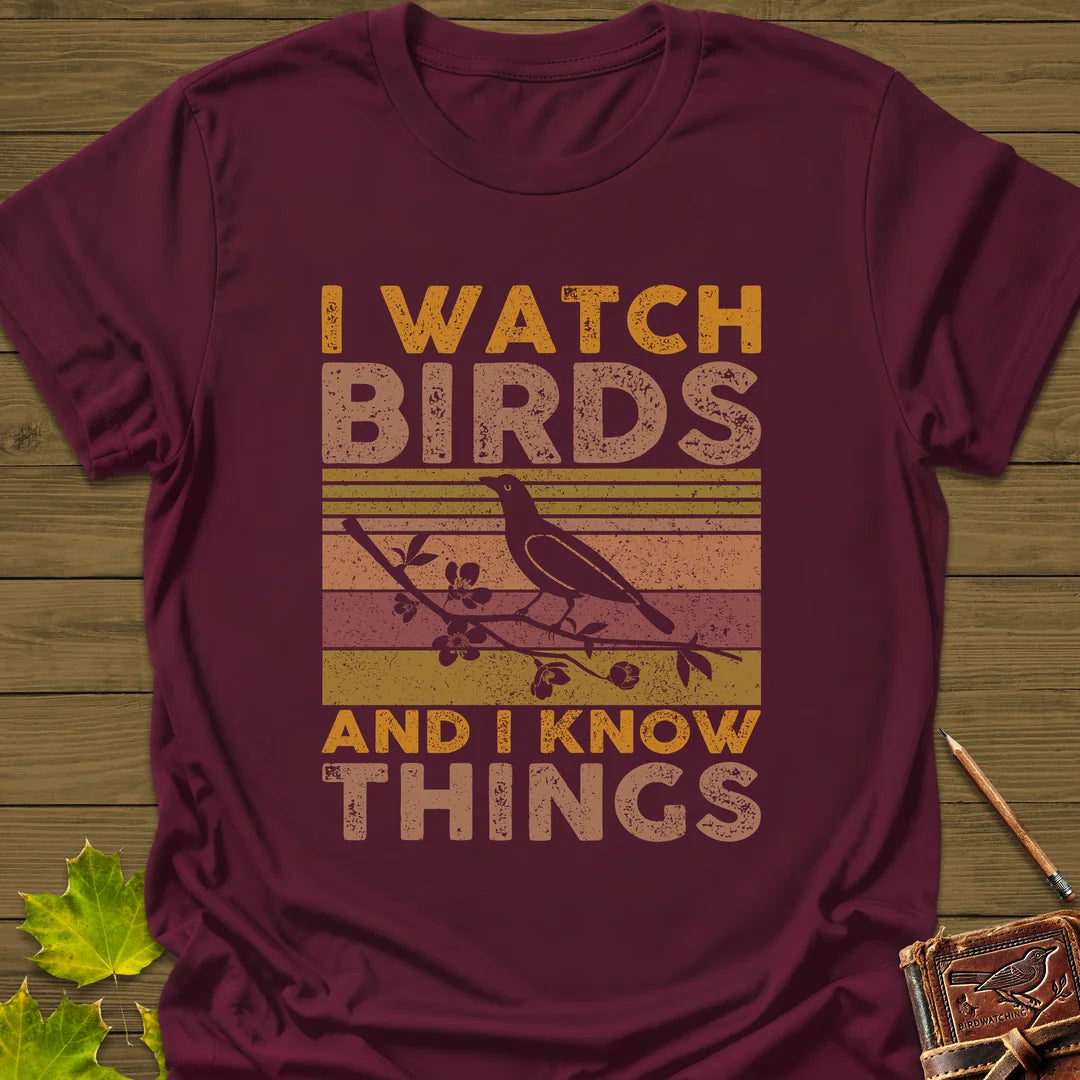Watch Birds, Know Things T-Shirt in Maroon