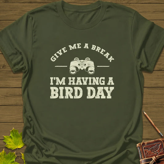 Having A Bird Day T-Shirt in Military Green