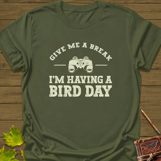 Having A Bird Day T-Shirt in Military Green