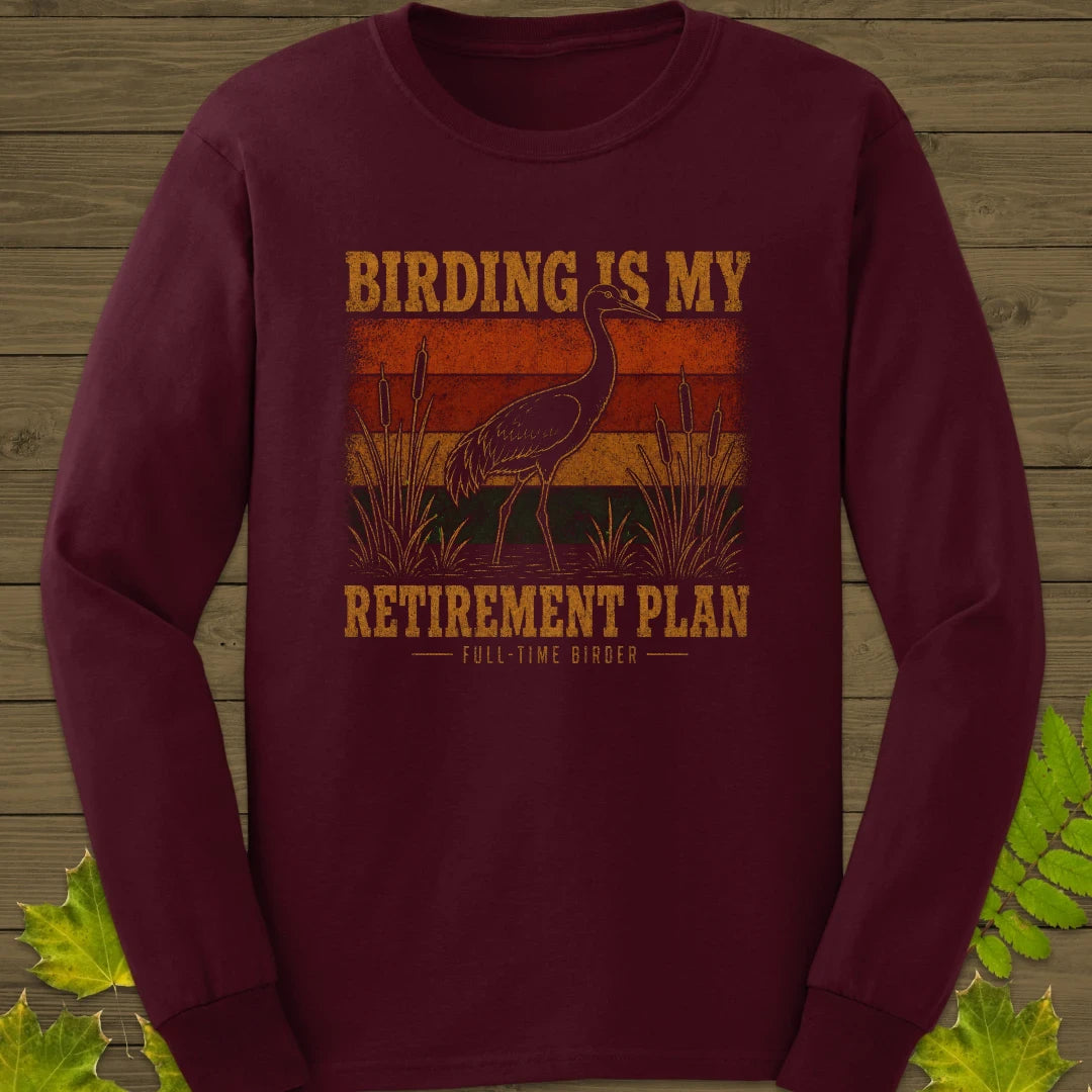 Retirement Birding Long Sleeve Maroon