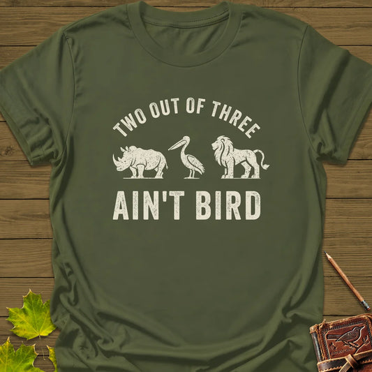 Two Out of Three T-Shirt in Military Green