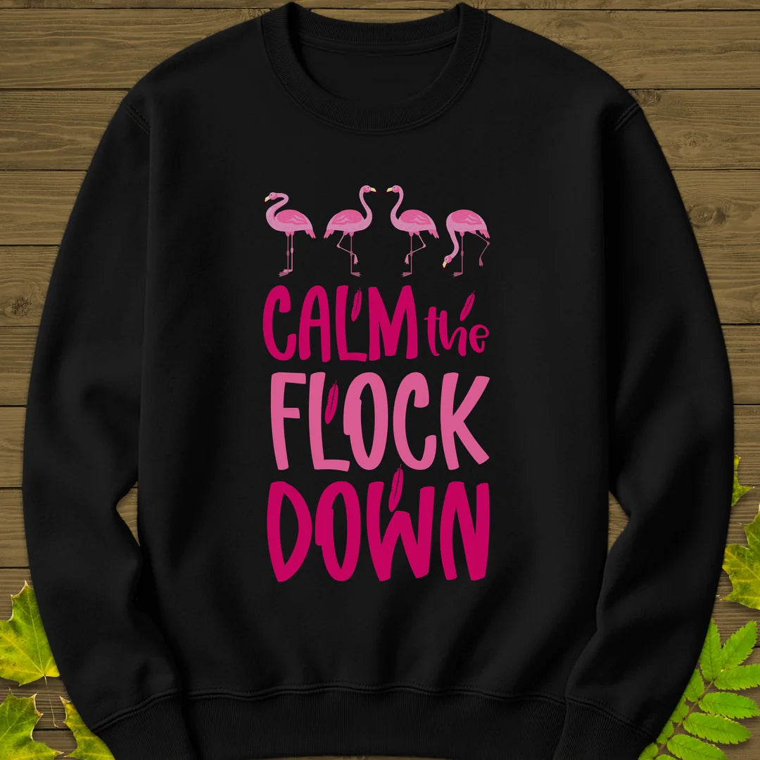 Calm The Flock Sweatshirt in Black