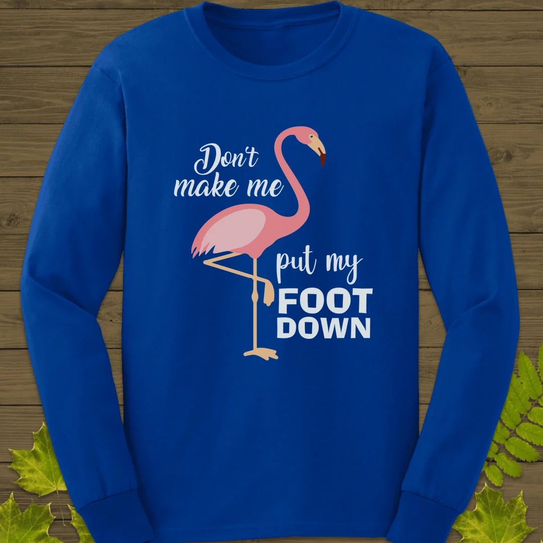 Put My Foot Down Long Sleeve in Royal