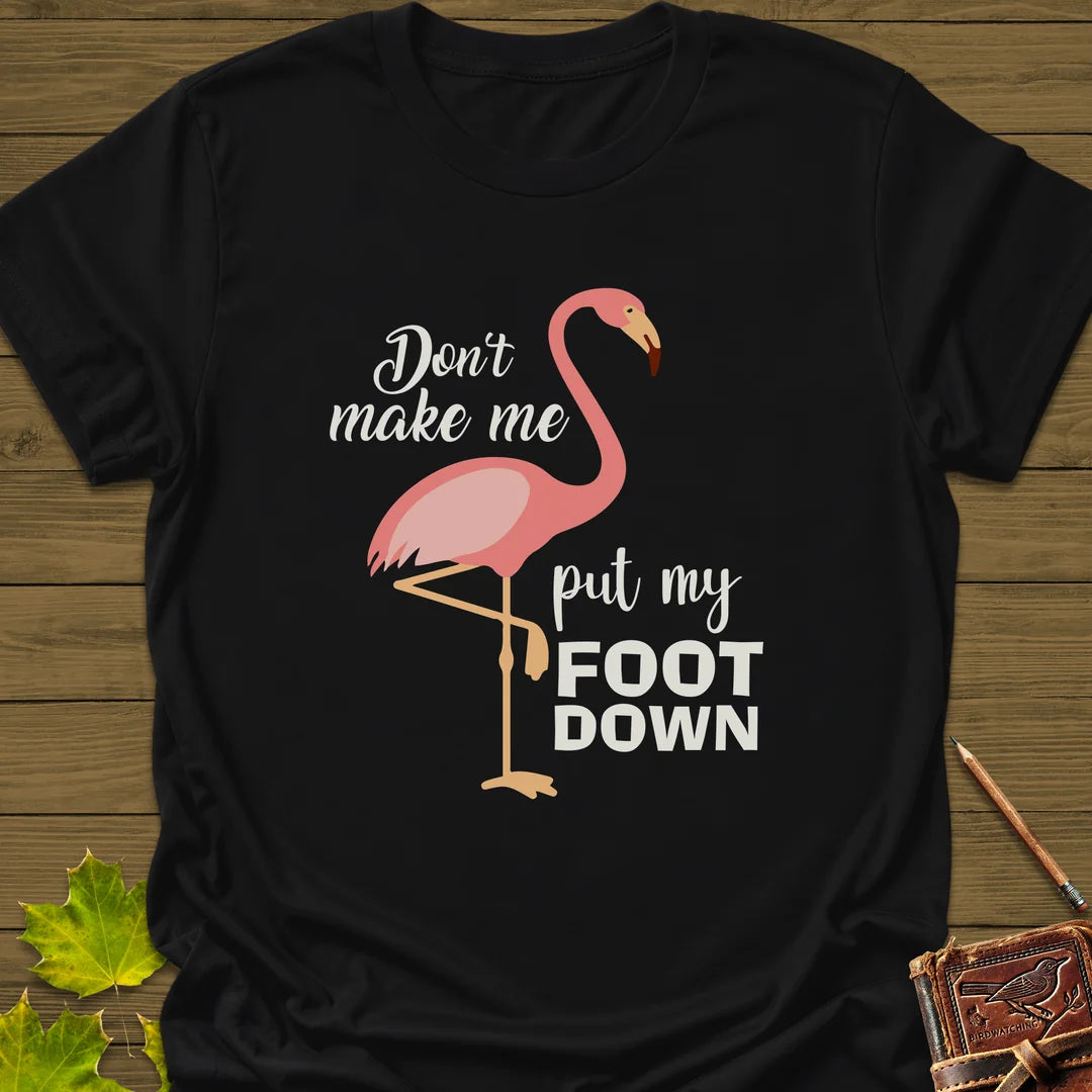 Put My Foot Down T-Shirt in Black