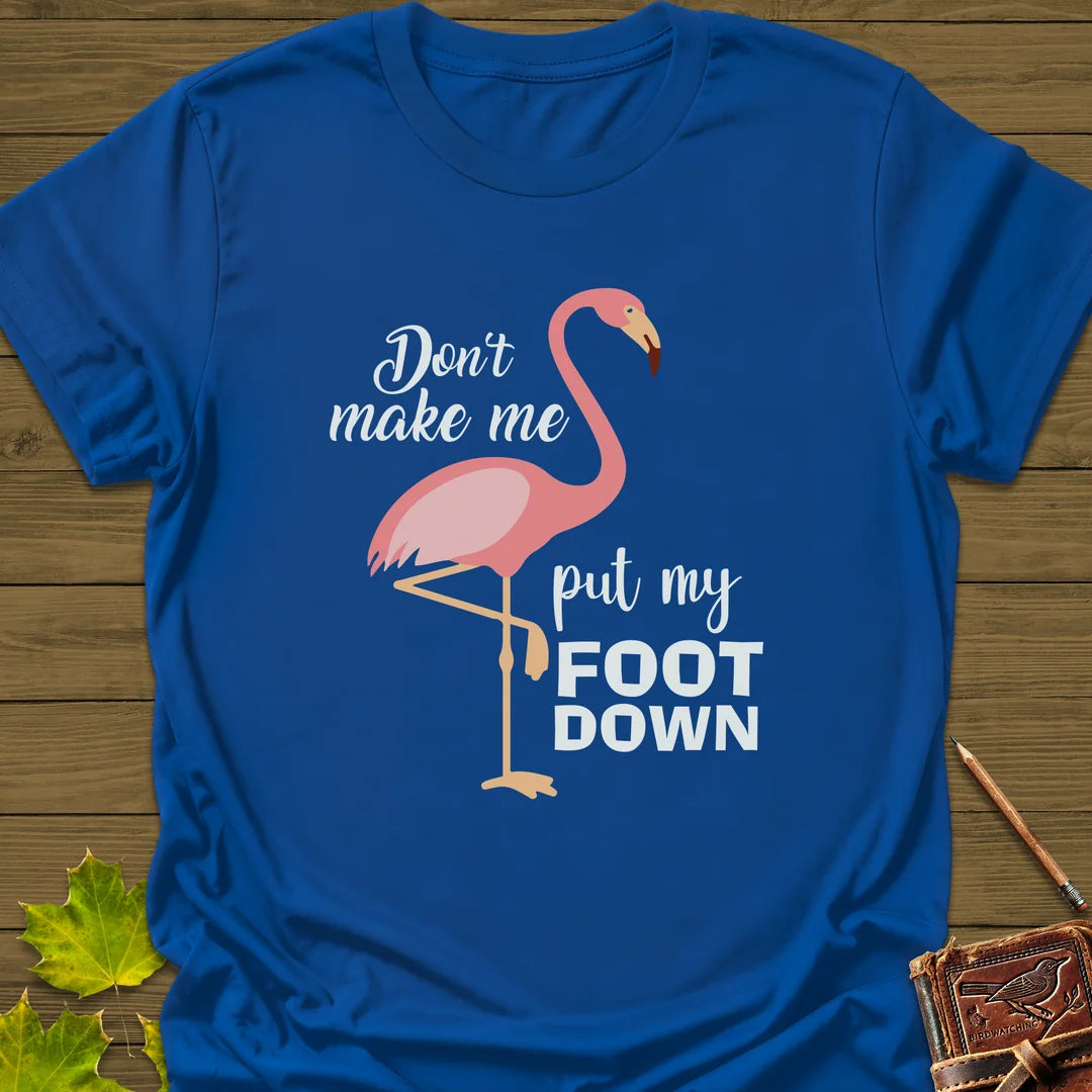 Put My Foot Down T-Shirt in Royal