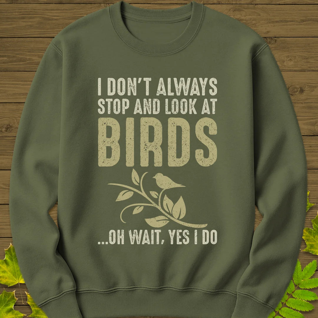 Stop For Birds Sweatshirt in Military Green