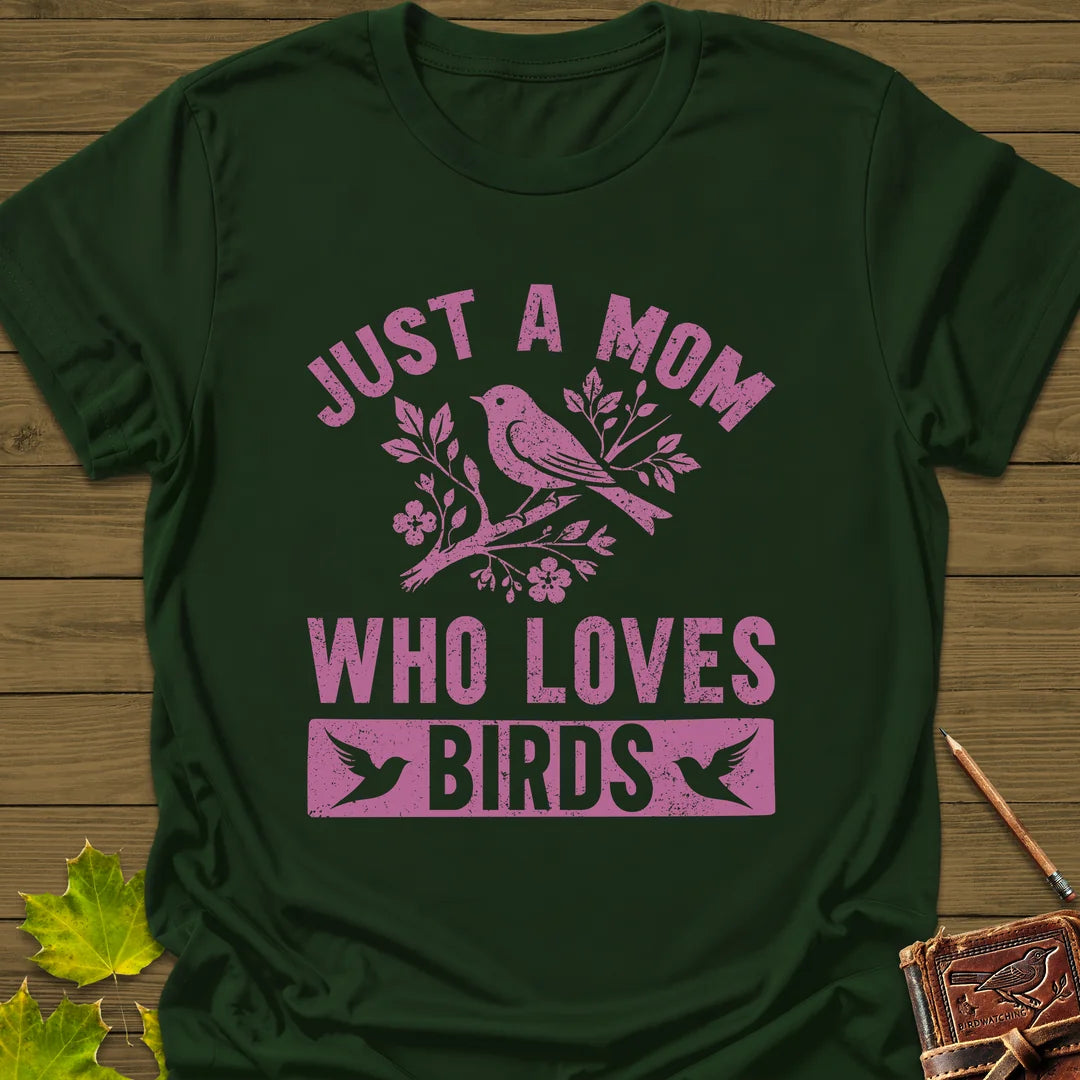 Mom Who Loves Birds T-Shirt in Forest Green